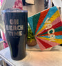Beach Time ... Tumbler